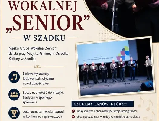 Męska Grupa Wokalna „Senior” w Szadku zaprasza nowych członków!