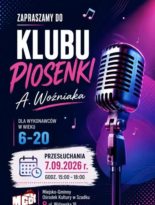 Przesłuchania do Klubu Piosenki w Szadku – szansa dla młodych wokalistów