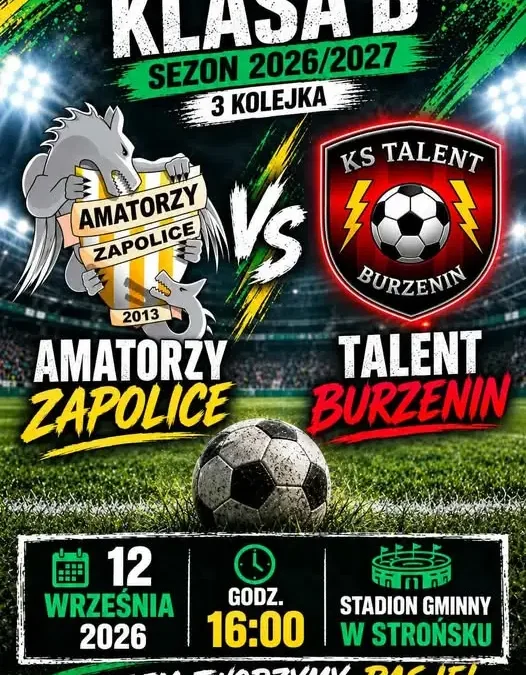 Amatorzy Zapolice zagrają z Talentem Burzenin w 3. kolejce Klasy B