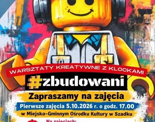 Kreatywne warsztaty z klockami #zbudowani w Szadku – zapisy trwają