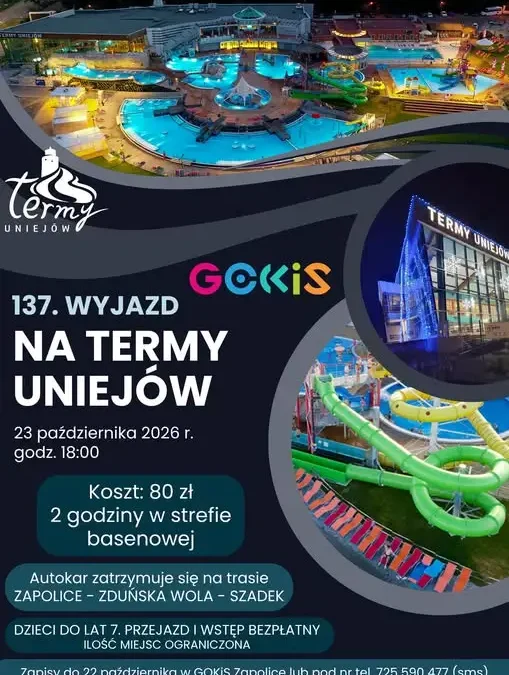 137. wyjazd na Termy Uniejów z GOKiS Zapolice – jesienny relaks już 23 października